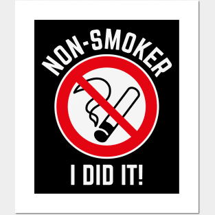 Non-Smoker – I Did It! (3C / White) Posters and Art
